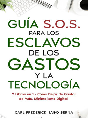 cover image of Guía S.O.S. para los Esclavos de los Gastos y la Tecnología